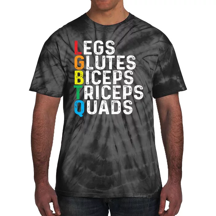 Lgbtq Legs Glutes Biceps Triceps Quads Gay Gym Exercise Tie-Dye T-Shirt