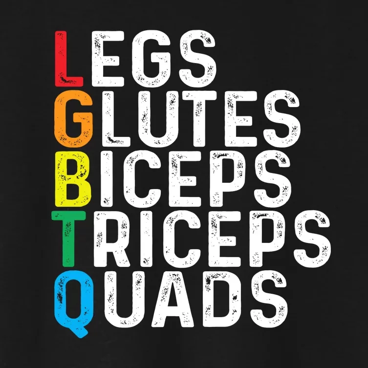 Lgbtq Legs Glutes Biceps Triceps Quads Gay Gym Exercise Women's Crop Top Tee