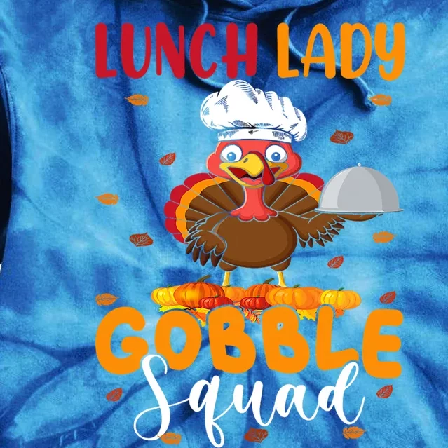 Lunch Lady Gobble Squad Funny Thanksgiving Turkey Lunch Lady Gift Tie Dye Hoodie