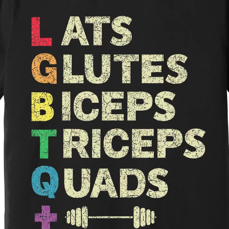 Lgbtq Lats Glutes Biceps Triceps Quads Weightlifting Premium T-Shirt