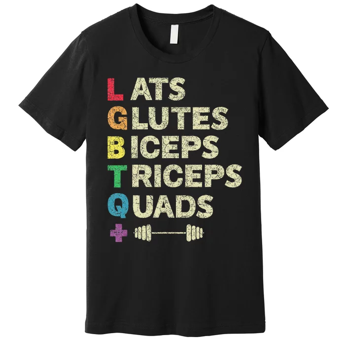 Lgbtq Lats Glutes Biceps Triceps Quads Weightlifting Premium T-Shirt