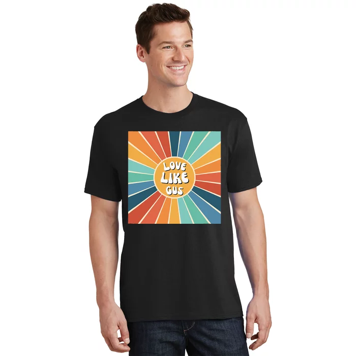 Love Like Gus T-Shirt