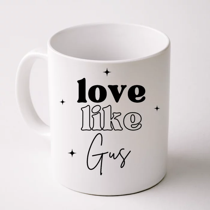 Love Like Gus Front & Back Coffee Mug