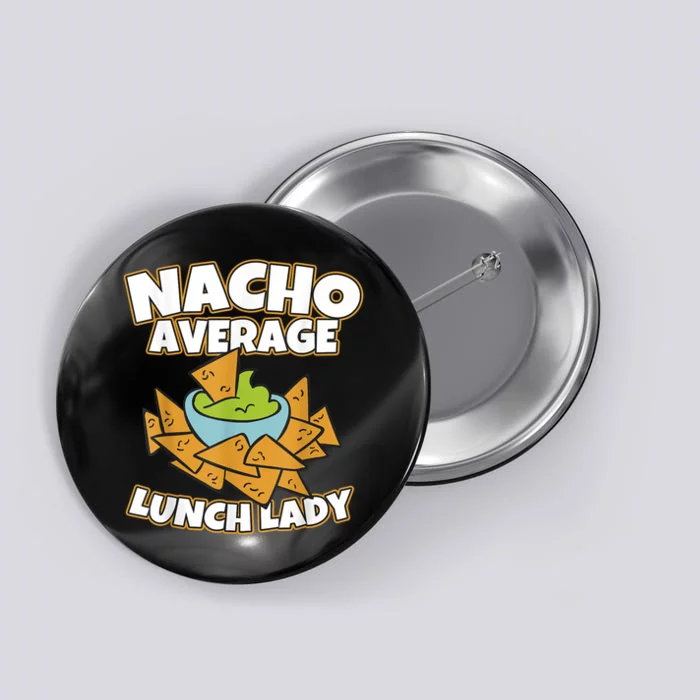 Lunch Lady Gifts Cafeteria Worker School Lunch Ladies Button