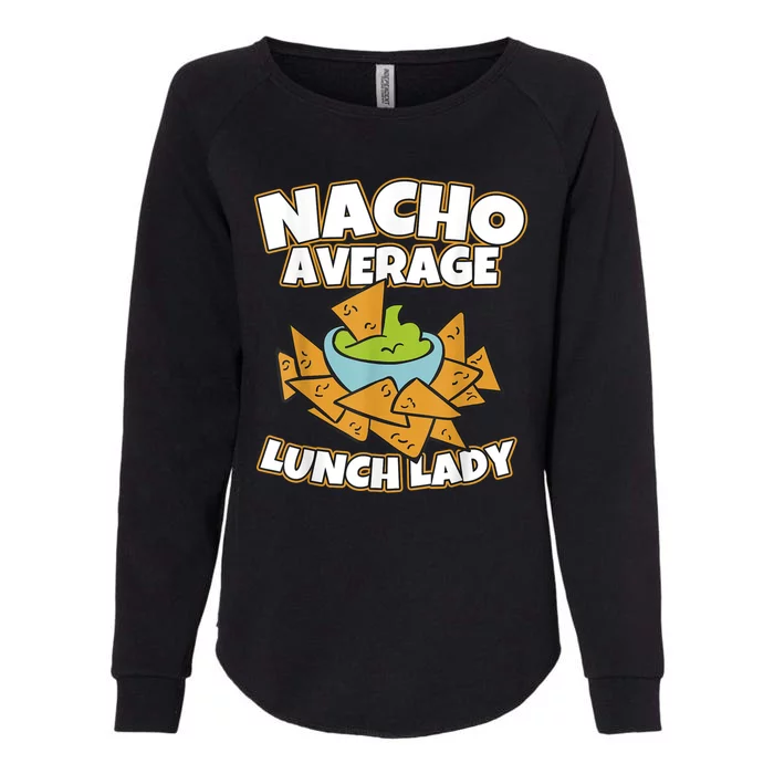 Lunch Lady Gifts Cafeteria Worker School Lunch Ladies Womens California Wash Sweatshirt