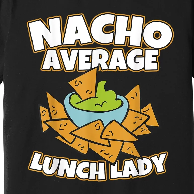 Lunch Lady Gifts Cafeteria Worker School Lunch Ladies Premium T-Shirt