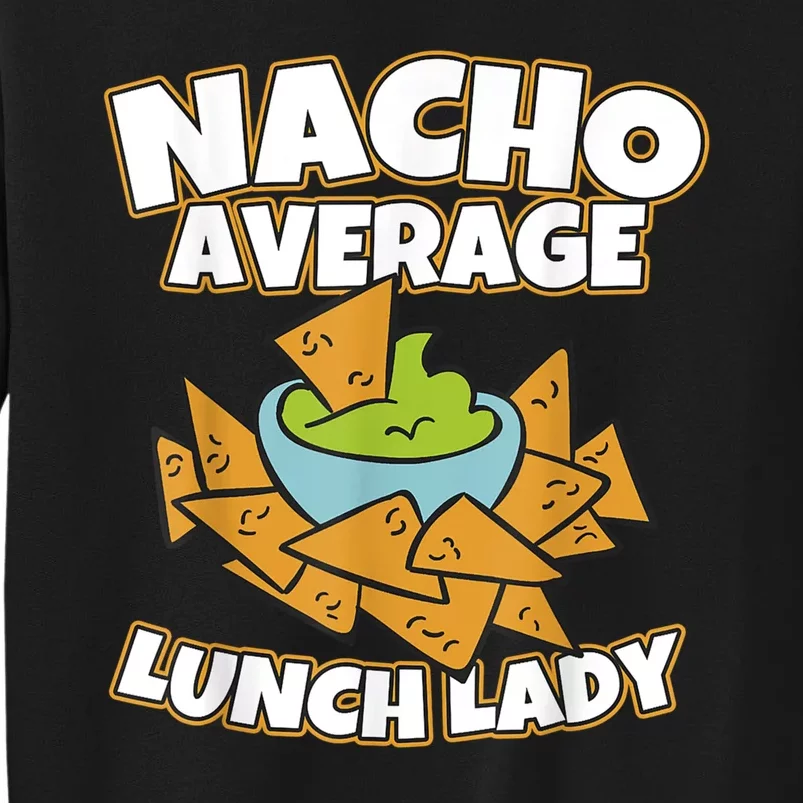 Lunch Lady Gifts Cafeteria Worker School Lunch Ladies Tall Sweatshirt