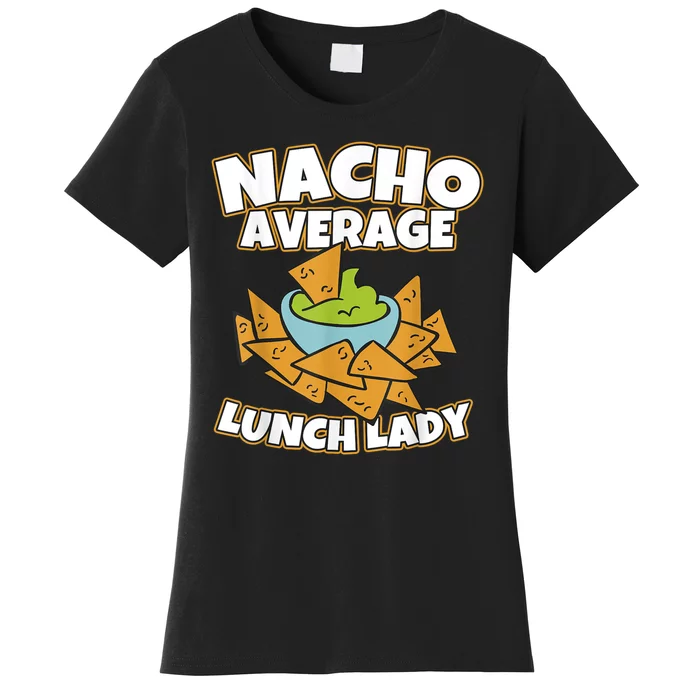 Lunch Lady Gifts Cafeteria Worker School Lunch Ladies Women's T-Shirt