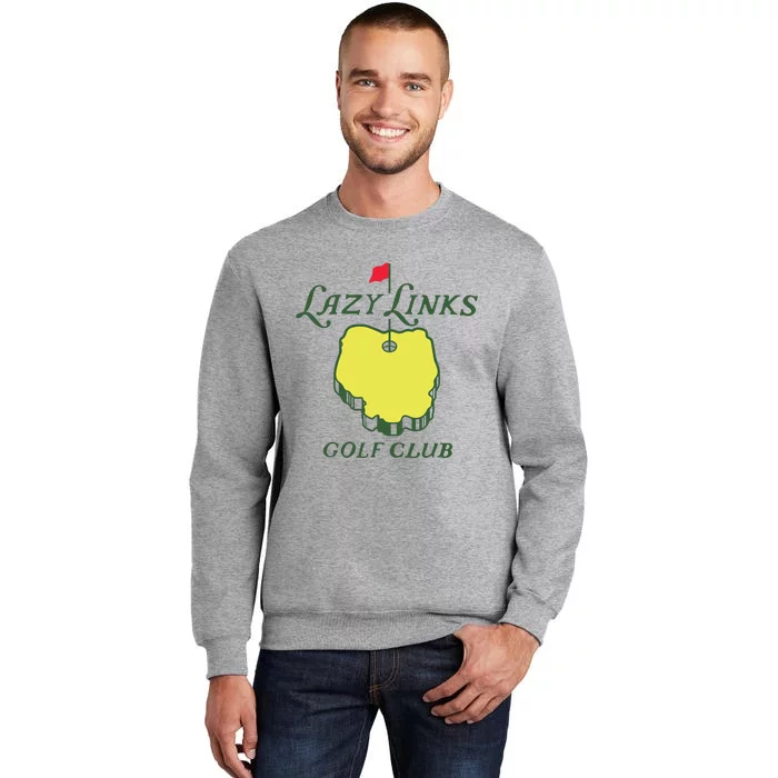 Lazy Links Golf Club Tall Sweatshirt