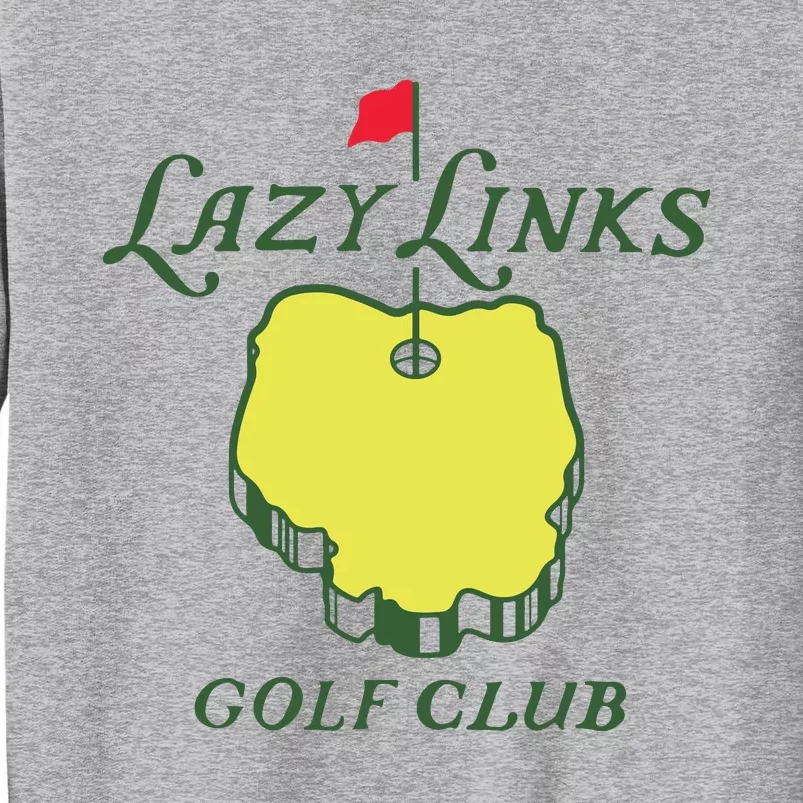 Lazy Links Golf Club Tall Sweatshirt