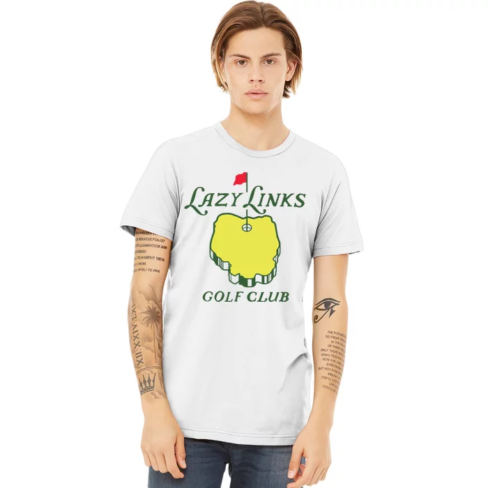 Lazy Links Golf Club Premium T-Shirt