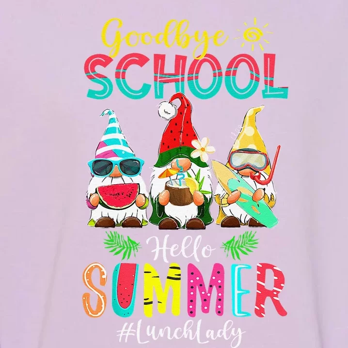 Lunch Lady Goodbye School Hello Summer Vacation Gnome Garment-Dyed Sweatshirt