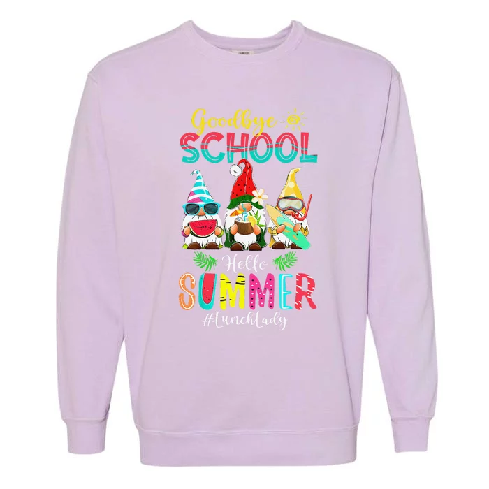 Lunch Lady Goodbye School Hello Summer Vacation Gnome Garment-Dyed Sweatshirt