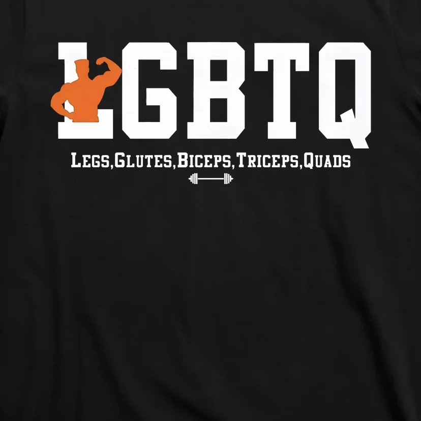 Lgbtq Legs Glutes Biceps Triceps Quads T-Shirt