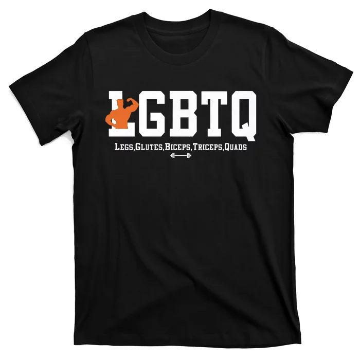 Lgbtq Legs Glutes Biceps Triceps Quads T-Shirt