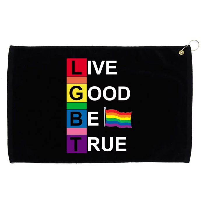 LGBT Live Good Be True Grommeted Golf Towel