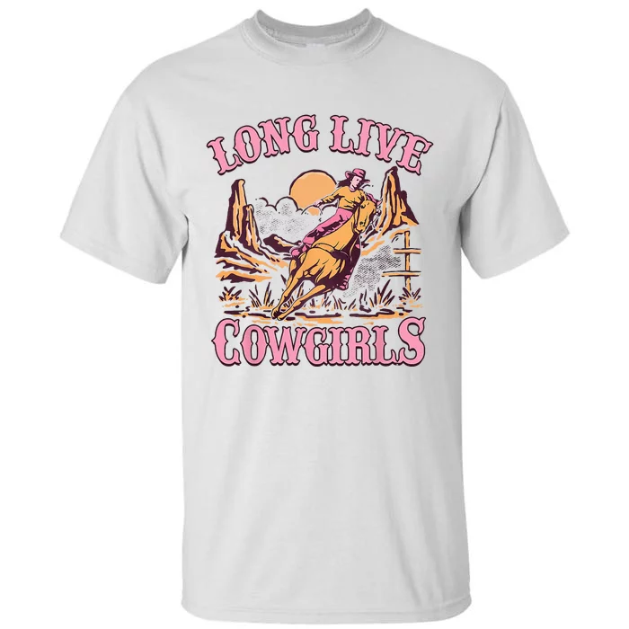 Long Live Howdy Rodeo Western Country Southern Cowgirls Tall T-Shirt