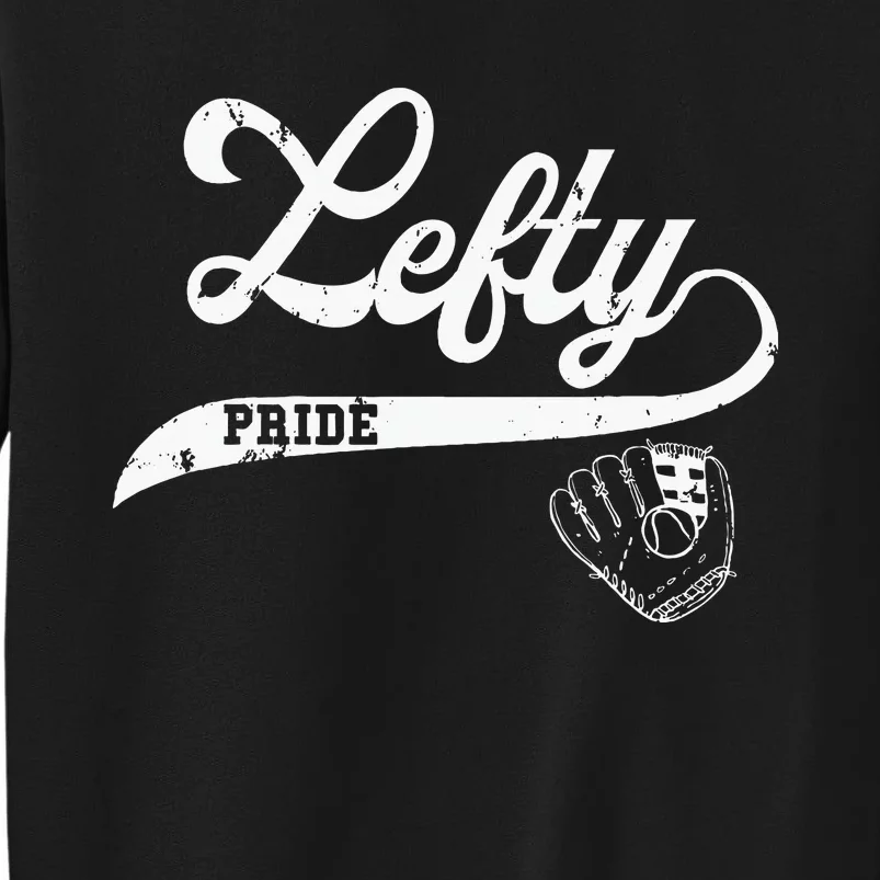 Lefty Left Handed Baseball Softball Proud Women Tall Sweatshirt