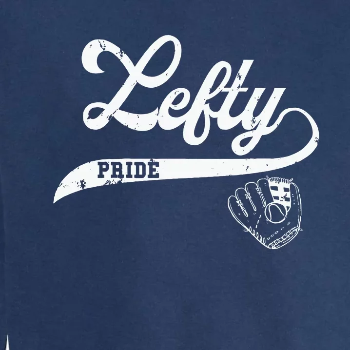 Lefty Left Handed Baseball Softball Proud Women Garment-Dyed Sweatshirt