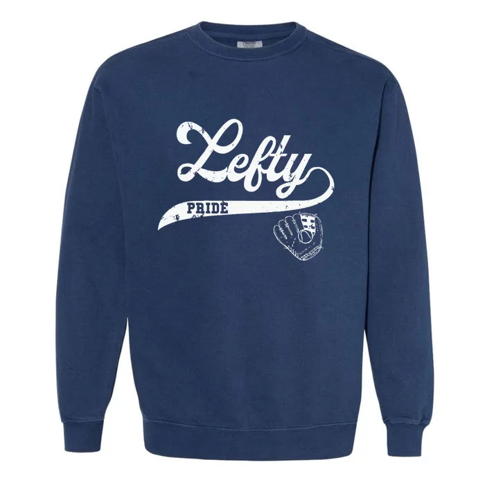 Lefty Left Handed Baseball Softball Proud Women Garment-Dyed Sweatshirt