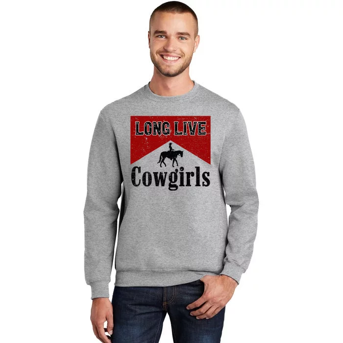 Long Live Howdy Rodeo Western Country Southern Tall Sweatshirt