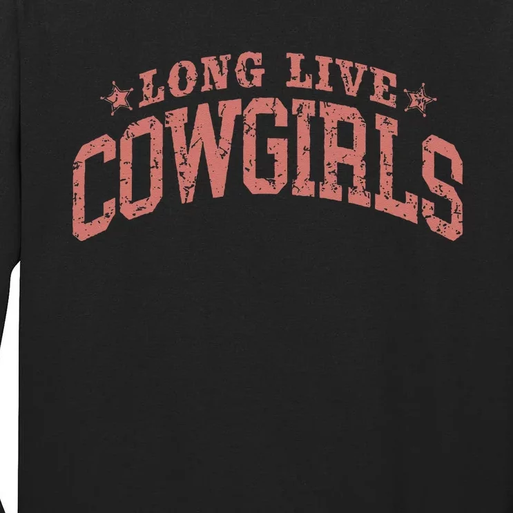 Long Live Howdy Rodeo Western Country Southern Cowgirls Tall Long Sleeve T-Shirt