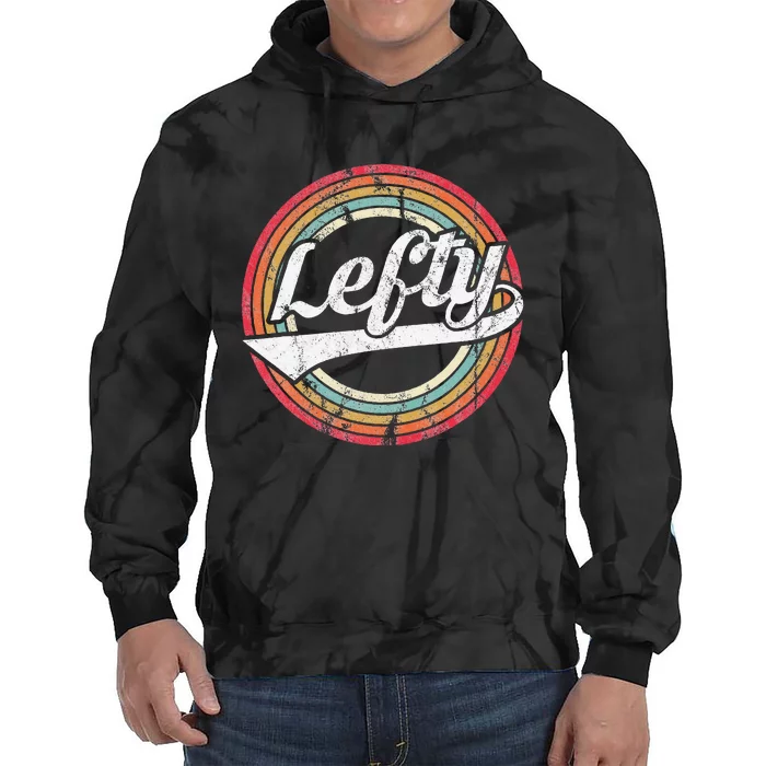 Lefty Left Handed Proud Retro Vintage Rainbow Tie Dye Hoodie