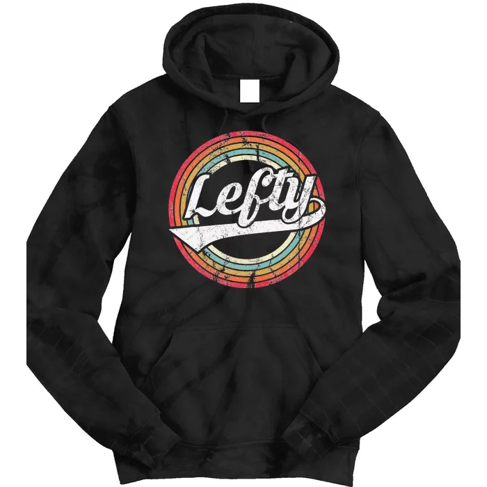 Lefty Left Handed Proud Retro Vintage Rainbow Tie Dye Hoodie