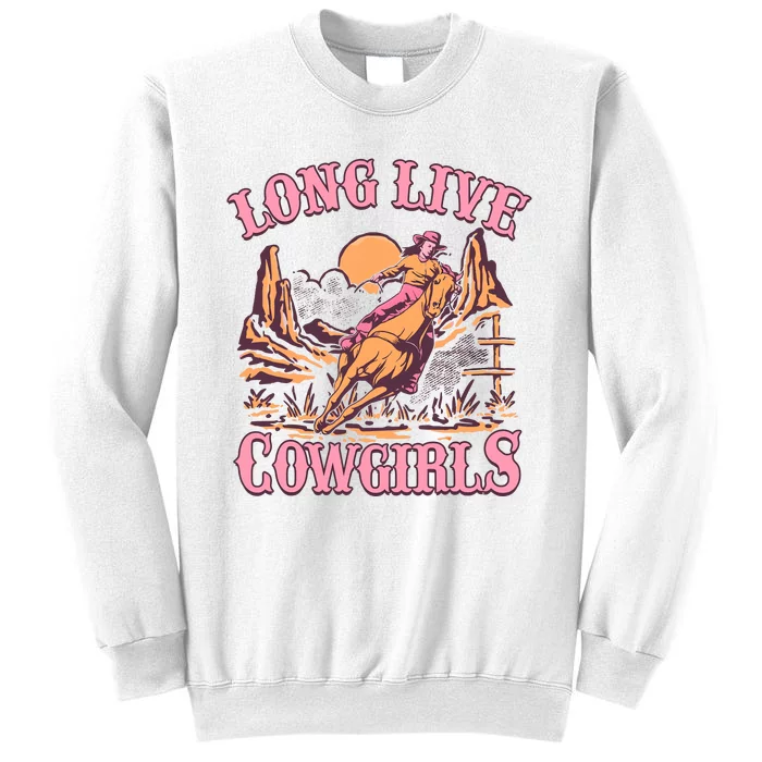 Long Live Howdy Rodeo Western Country Southern Cowgirls Sweatshirt