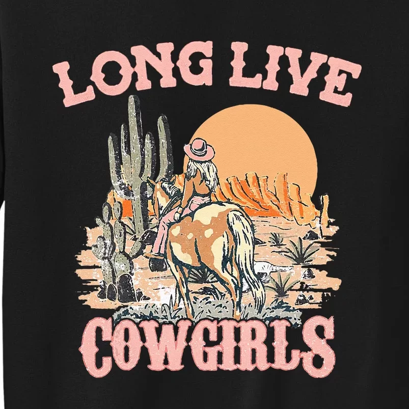 Long Live Howdy Rodeo Western Country Southern Cowgirls Tall Sweatshirt