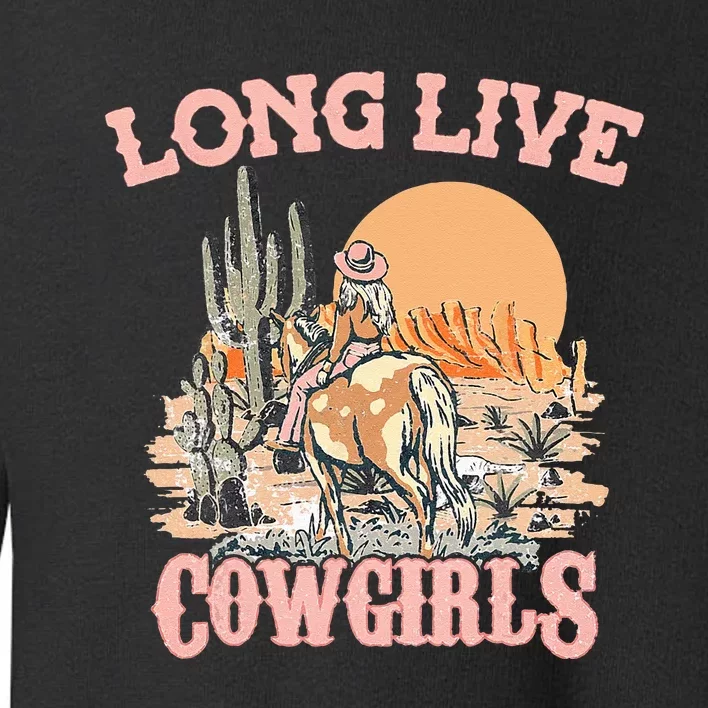 Long Live Howdy Rodeo Western Country Southern Cowgirls Toddler Sweatshirt