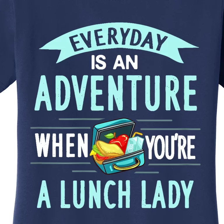 Lunch Lady Holiday Gift School Cafeteria Worker Women's T-Shirt