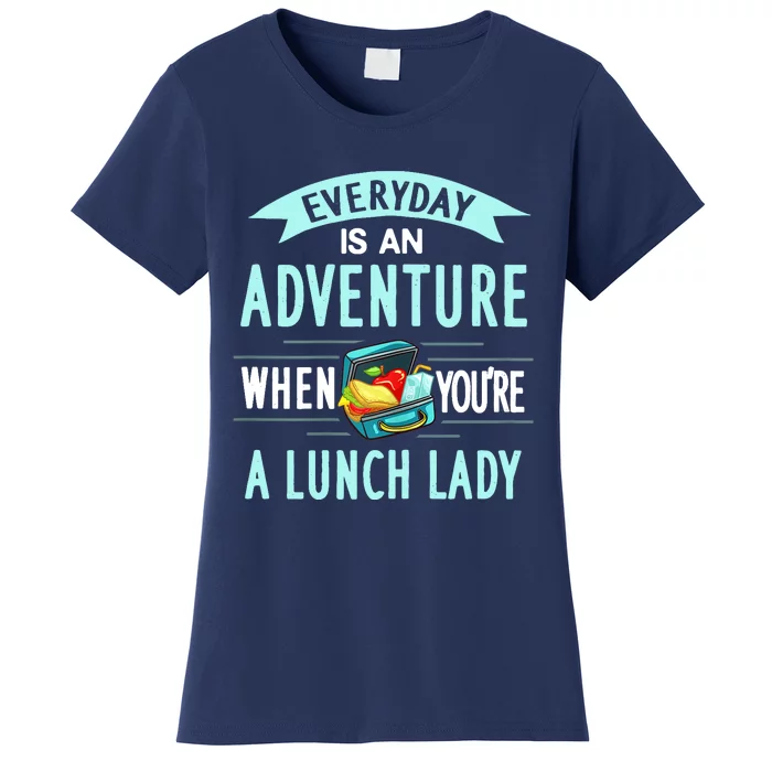 Lunch Lady Holiday Gift School Cafeteria Worker Women's T-Shirt