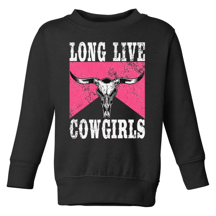 Long Live Howdy Rodeo Western Country Toddler Sweatshirt