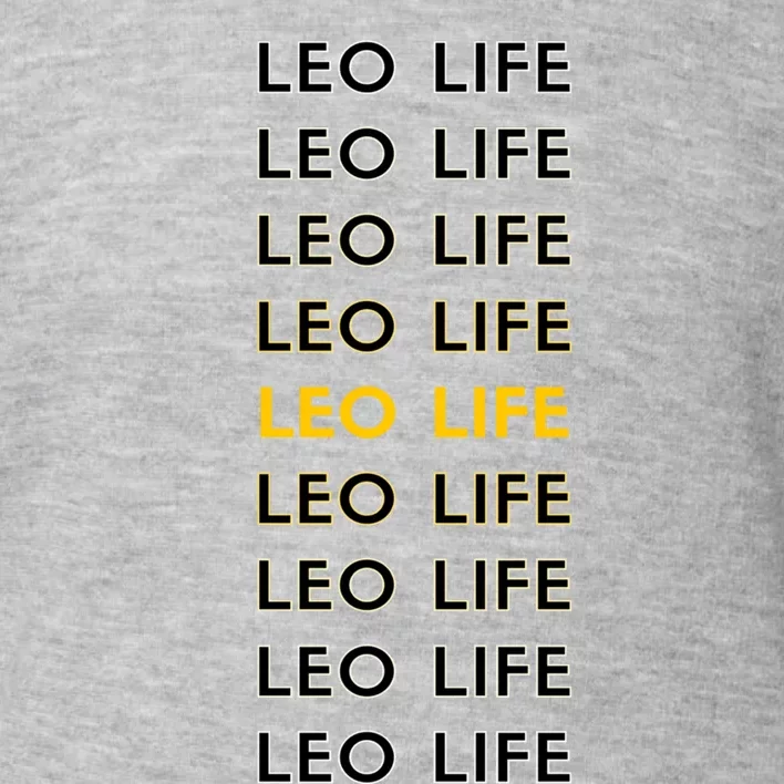 Leo Life Horoscope Sign Gift Toddler Sweatshirt