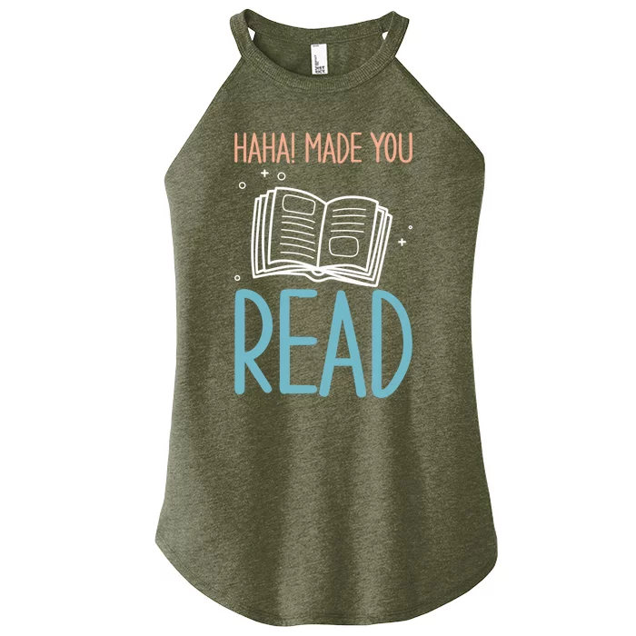 Library Lady Haha Made You Read Librarians School Librarians Meaningful Gift Women’s Perfect Tri Rocker Tank