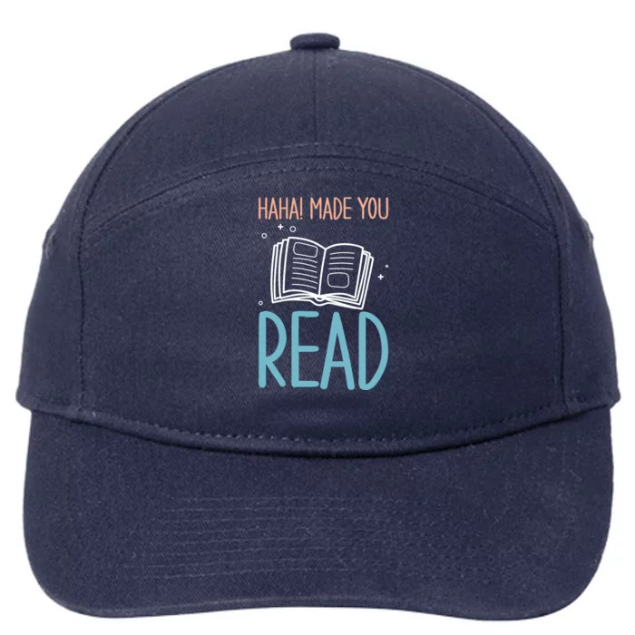 Library Lady Haha Made You Read Librarians School Librarians Meaningful Gift 7-Panel Snapback Hat