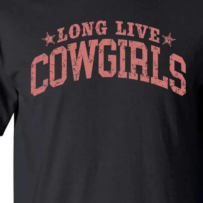 Long Live Howdy Rodeo Western Country Southern Cowgirls Tall T-Shirt