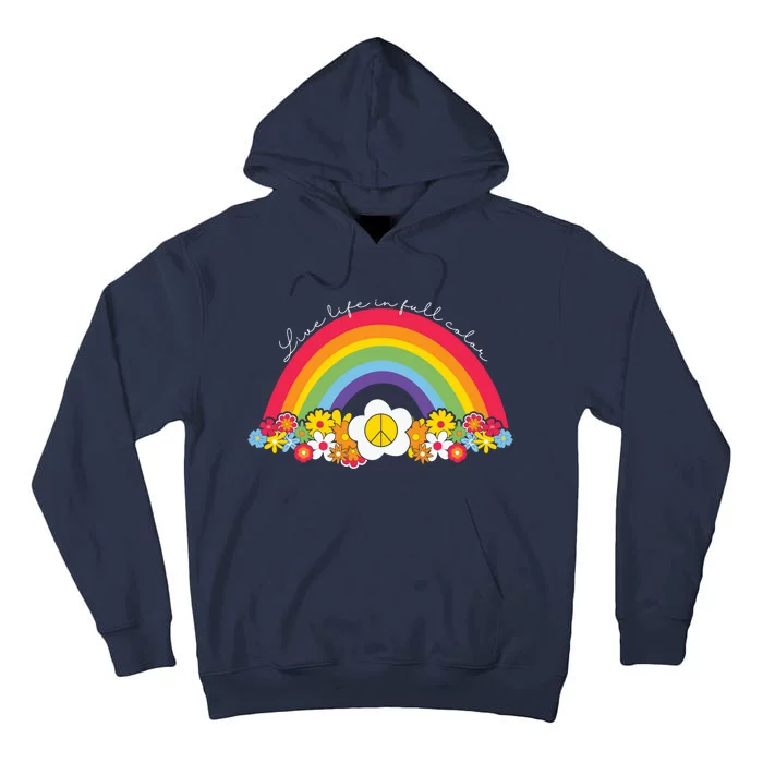 Live Life In Full Color Rainbow Peace Floral Tall Hoodie