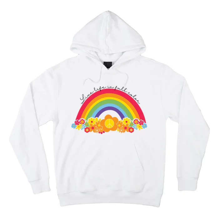 Live Life In Full Color Rainbow Peace Floral Hoodie