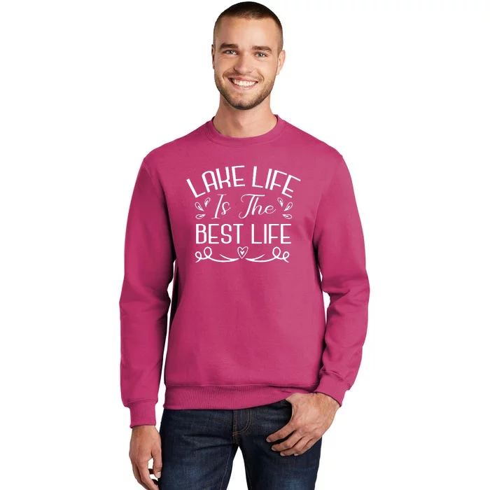 Lake Life Is The Best Life Sweatshirt