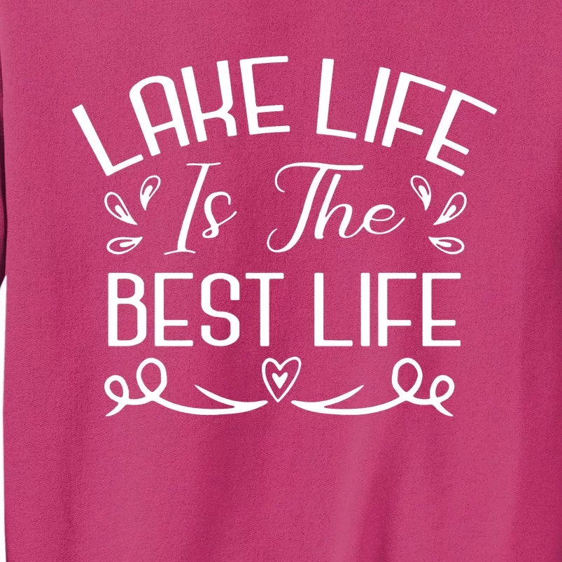 Lake Life Is The Best Life Sweatshirt