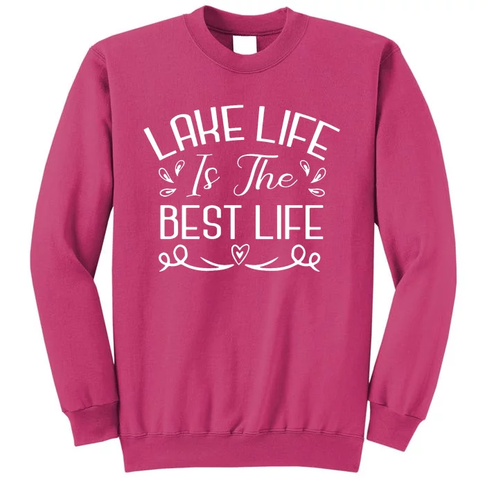 Lake Life Is The Best Life Sweatshirt