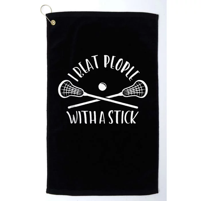 Lacrosse Lax I Beat People With A Stick Platinum Collection Golf Towel