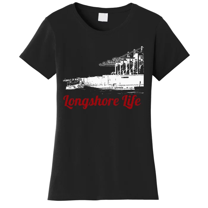 Longshore Life Ilwu Cranes Containers Utr Women's T-Shirt