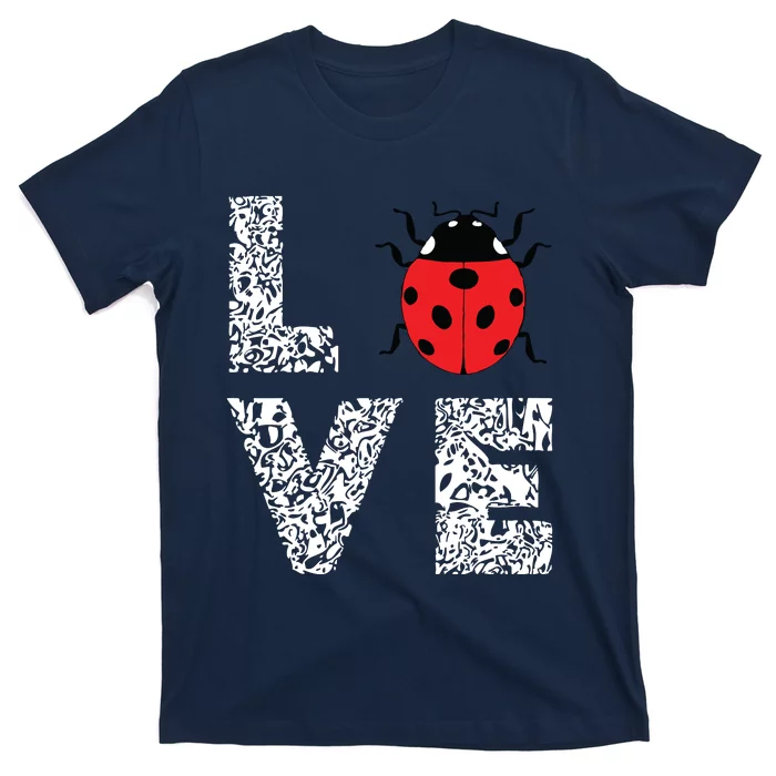 Ladybugs Love Insects Bugs Entomology Sweet T-Shirt