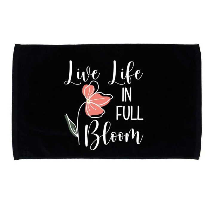 Live Life In Full Bloom Flower Microfiber Hand Towel