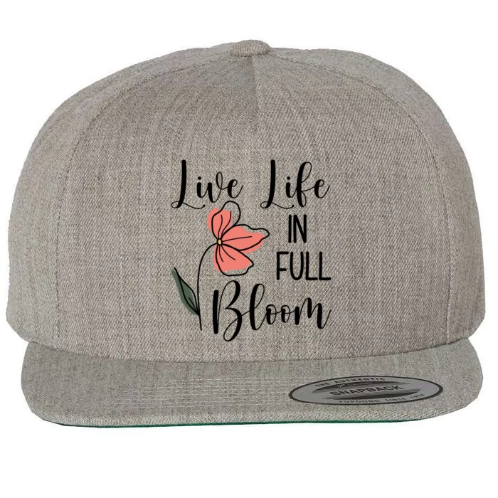 Live Life In Full Bloom Flower Wool Snapback Cap