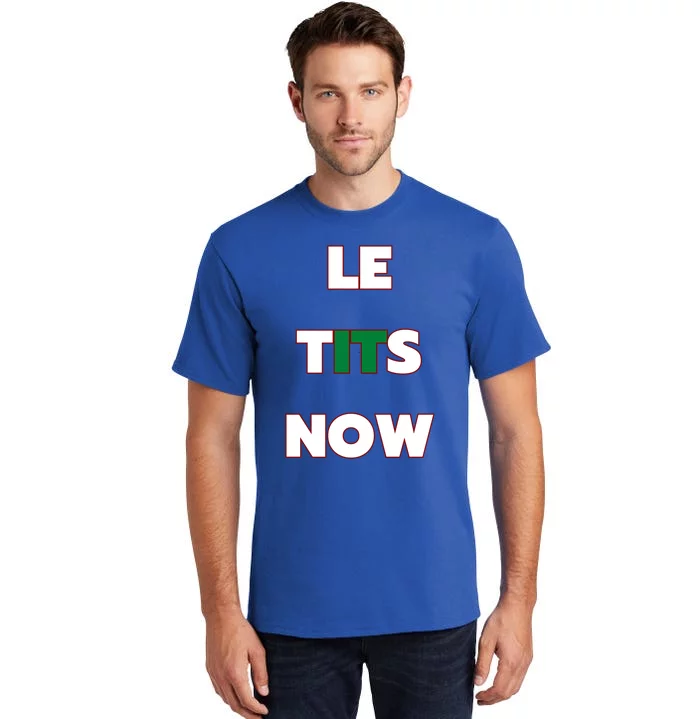 Letitsnow Let It Snow Le Tits Now Holiday Christmas Funny Gift Tall T-Shirt