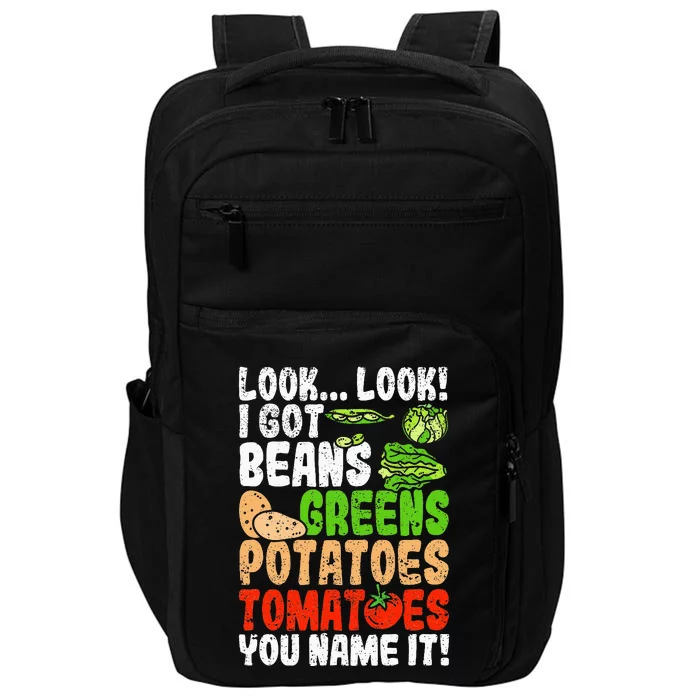 Look Look I Got Beans Greens Potatoes Tomatoes You Name It Impact Tech Backpack